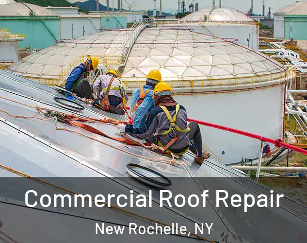  Commercial Roof Repair New Rochelle, NY