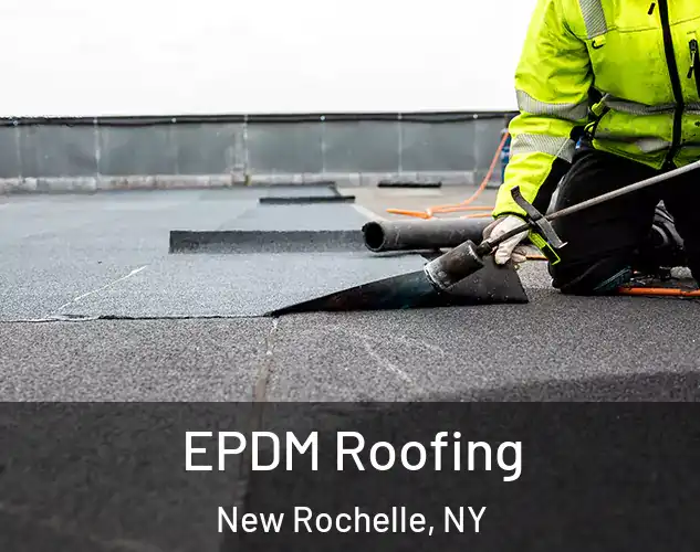  EPDM Roofing New Rochelle, NY