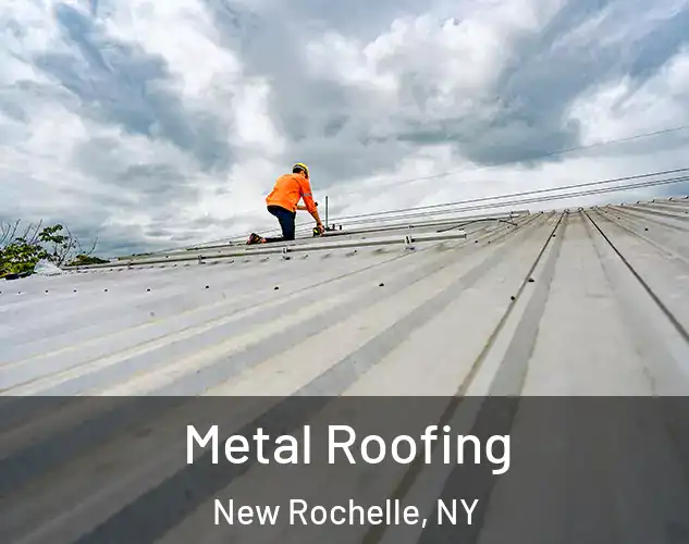  Metal Roofing New Rochelle, NY