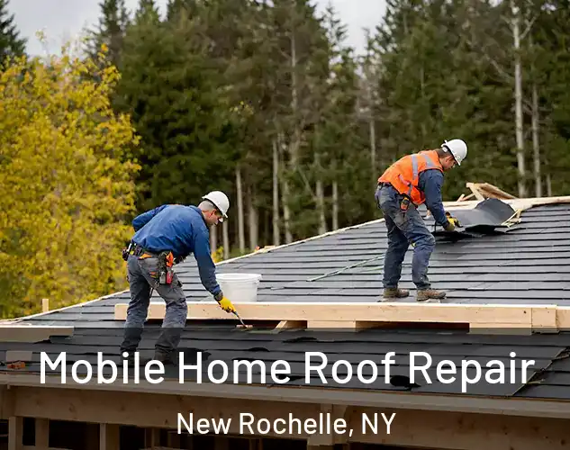  Mobile Home Roof Repair New Rochelle, NY