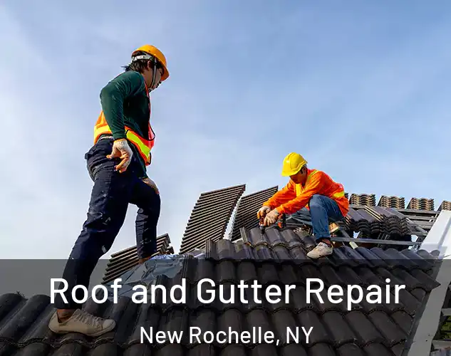  Roof and Gutter Repair New Rochelle, NY