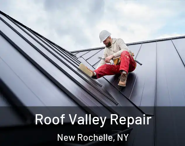  Roof Valley Repair New Rochelle, NY